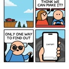 [OC] only one way to find out